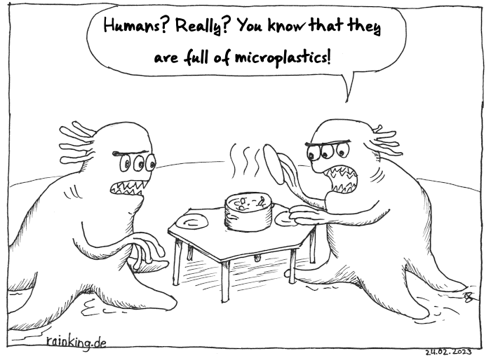Two monsterlike aliens are sitting at a table, to eat. One looks inside the pot and says: Humans? Really? Don't you know that they are full of microplastics!